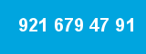 921 679 47 91